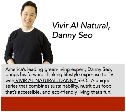 Vivir Al Natural, Danny Seo